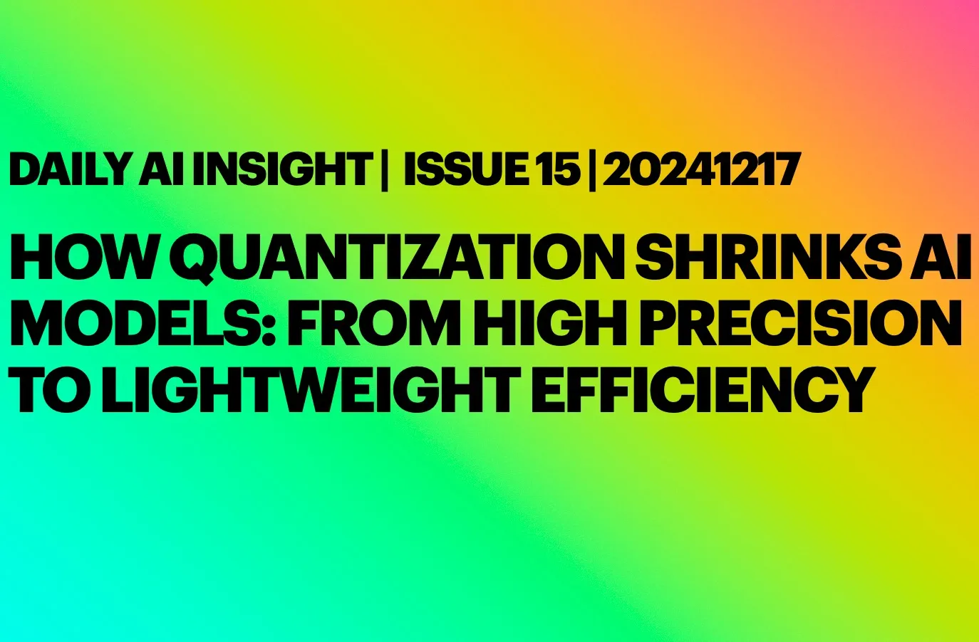 Daily Ai Insight Issue 15 20241217