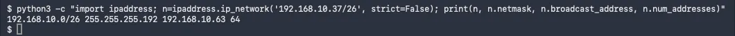 Terminal output of the Python ipaddress one-liner printing 192.168.10.0/26 255.255.255.192 192.168.10.63 64
