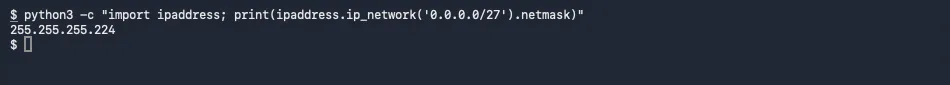 Terminal output of a Python ipaddress one-liner printing the netmask for a /27, which is 255.255.255.224