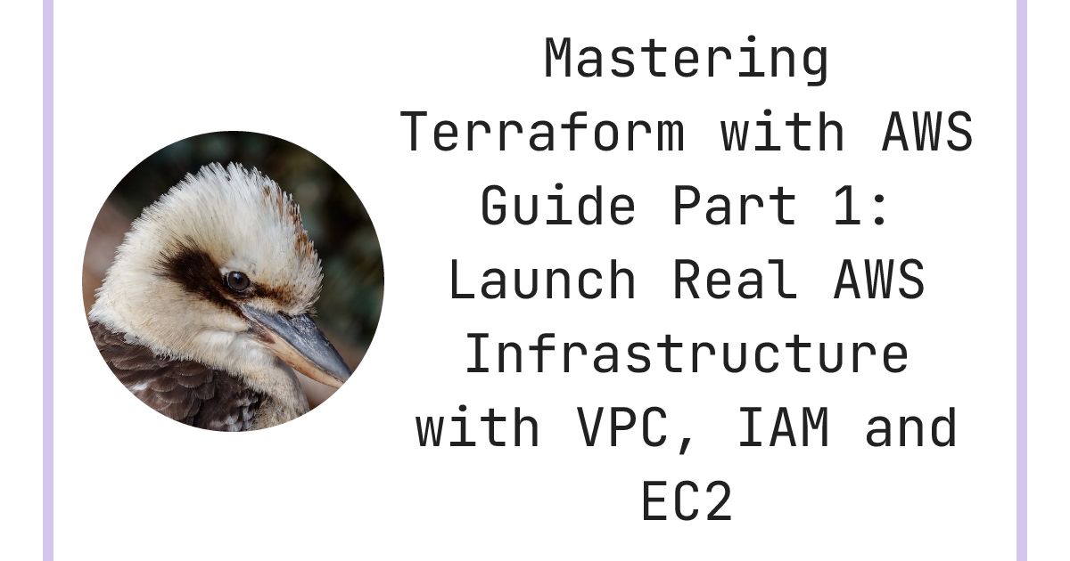 Mastering Terraform with AWS Guide Part 1: Launch Real AWS ...